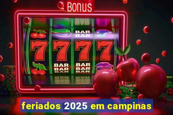 feriados 2025 em campinas